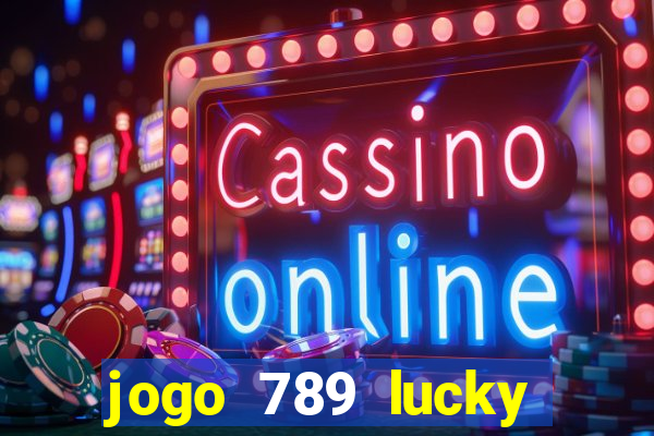 jogo 789 lucky paga mesmo